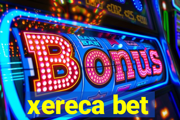 xereca bet